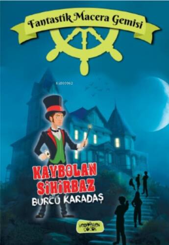 Kaybolan Sihirbaz;Fantastik Macera Gemisi - 1