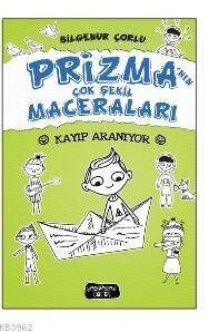 Kayıp Aranıyor; Prizma'nın Çok Şekil Maceraları - 1