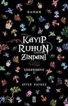 Kayıp Ruhun Zindanı; Esrarname II - 1