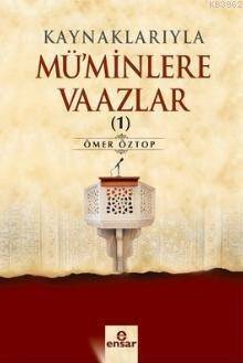 Kaynaklarıyla Mü'minlere Vaazlar 1 - 1