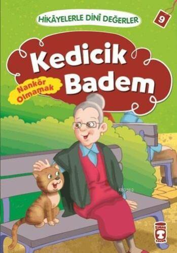 Kedicik Badem - Nankör Olmamak; Hikâyelerle Dinî Değerler 9 - 1
