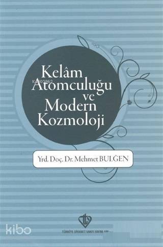 Kelam Atomculuğu ve Modern Kozmoloji - 1