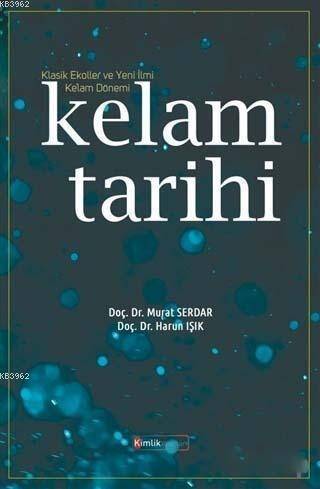 Kelam Tarihi; Klasik Ekoller ve Yeni İlmi Ke'lam Dönemi - 1