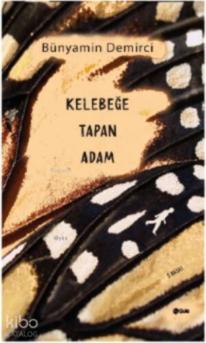 Kelebeğe Tapan Adam - 1