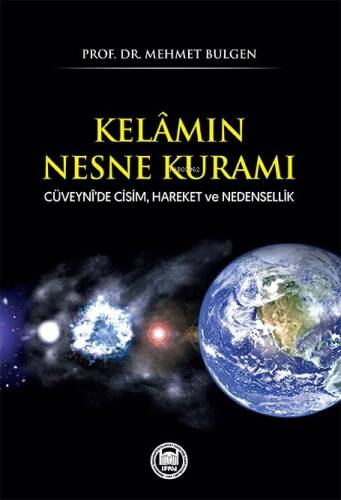 Kelâmın Nesne Kuramı;Cüveynî’de Cisim, Hareket ve Nedensellik - 1