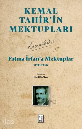 Kemal Tahirin Mektupları - Fatma İrfan’a Mektuplar - 1