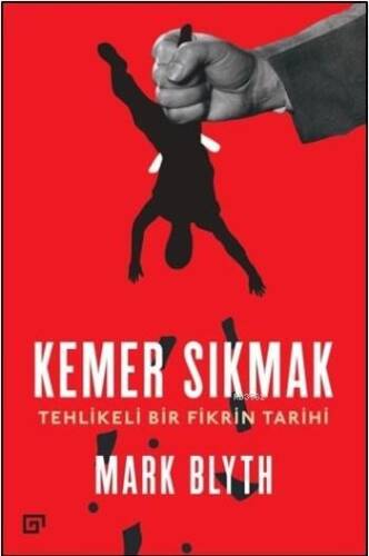 Kemer Sıkmak; Tehlikeli Bir Fikrin Tarihi - 1