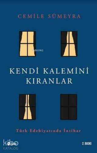 Kendi Kalemini Kıranlar; Türk Edebiyatında İntihar - 1