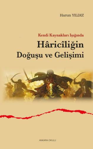 Kendi Kaynakları Işığında Hâricîliğin Doğuşu ve Gelişimi - 1