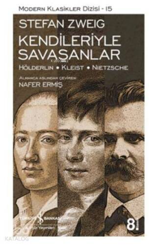 Kendileriyle Savaşanlar; Hölderlin - Kleist - Nietzsche - 1