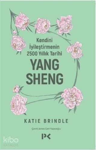 Kendini İyileştirmenin 2500 Yıllık Tarihi: Yang Sheng - 1