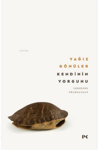 Kendinin Yorgunu;İçedönük Fragmanlar - 1