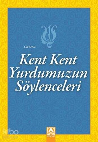 Kent Kent Yurdumuzun Söylenceleri - 1