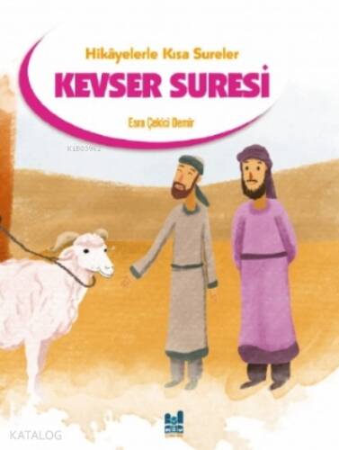 Kevser Suresi;Hikayelerle Kısa Sureler - 1