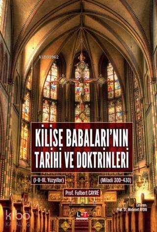 Kilise Babaları'nın Tarihi ve Doktrinleri - 1