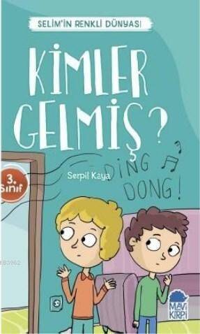 Kimler Gelmiş? - Selim'in Renkli dünyası / 3 Sınıf Okuma Kitabı; No: 9789752452459 - 1