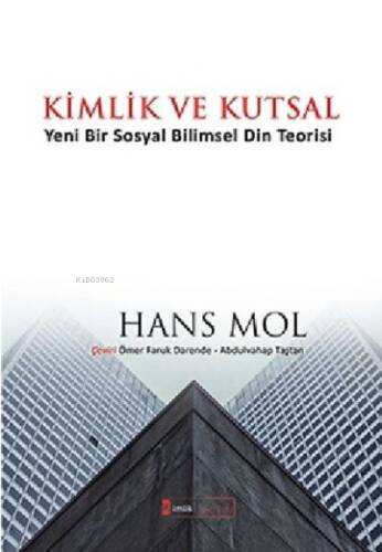 Kimlik ve Kutsal;Yeni Bir Sosyal Bilimsel Din Teorisi - 1