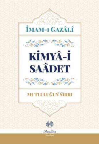 Kimya-i Saadet - Mutluluğun Sırrı - 1