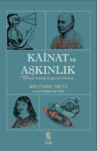 Kâinat ve Aşkınlık; Bilimci İnanış Engelini Yıkmak - 1