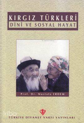 Kırgız Türkleri; Dini ve Sosyal Hayat - 1