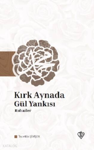 Kırk Aynada Gül Yankısı Rubailer - 1