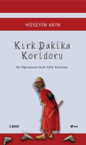 Kırk Dakika Koridoru; Bir Öğretmenin Kırk Yıllık Yürüyüşü - 1