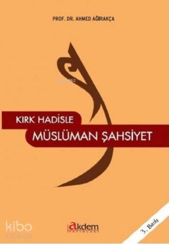 Kırk Hadisle Müslüman Şahsiyet - 1