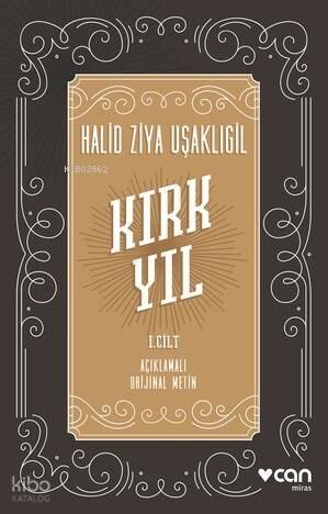 Kırk Yıl: I. cilt - 1