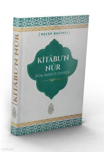 Kitabu'n Nur;İlim, İman ve Tevhidi - 1