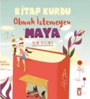 Kitap Kurdu Olmak İstemeyen Maya - 1