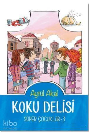 Koku Delisi Süper Çocuklar-3 - 1