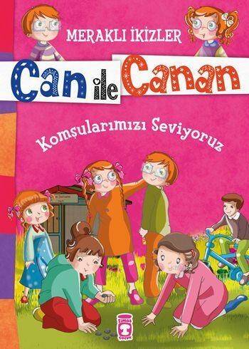 Komşularımızı Seviyoruz (7+ Yaş); Meraklı İkizler Can ile Canan - 1