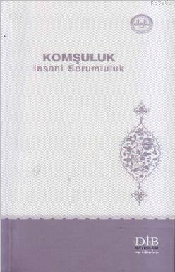 Komşuluk - İnsani Sorumluluk - 1