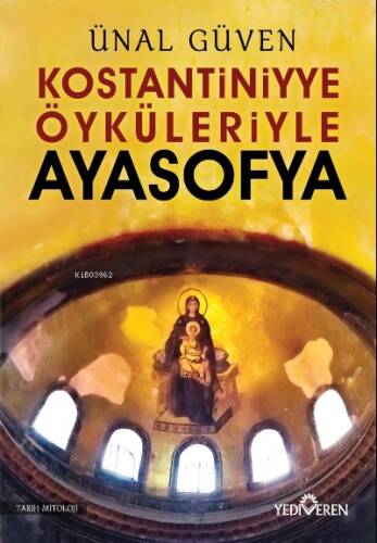 Konstantiniyye Öyküleriyle Ayasofya - 1