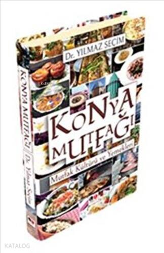 Konya Mutfağı Mutfak Kültürü ve Yemekleri - 1