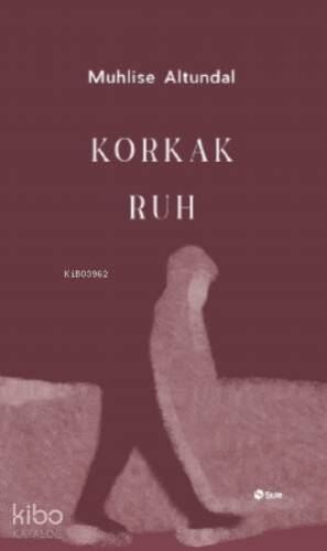 Korkak Ruh - 1