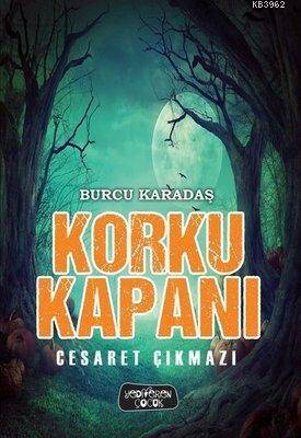 Korku Kapanı - Cesaret Çıkmazı - 1