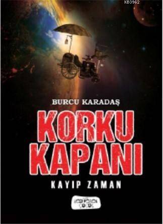 Korku Kapanı; Kayıp Zaman - 1