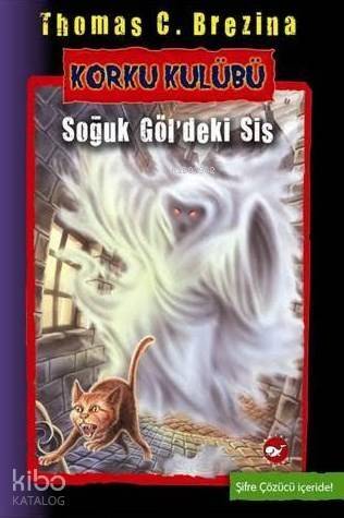 Korku Kulübü; Soğuk Göl'deki Sis - 1