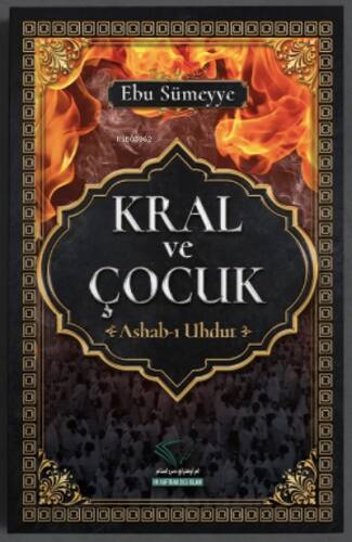 Kral ve Çocuk ;-Ashab-ı Uhdut- - 1