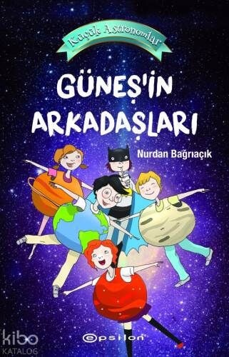 Küçük Astronomlar 3;Güneş'in Arkadaşları - 1