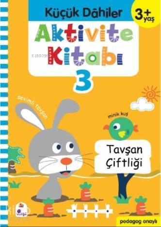 Küçük Dahiler Aktivite Kitabı 3 – 3+ Yaş; Pedagog Onaylı - 1