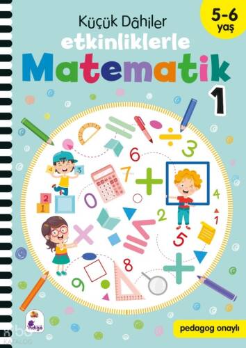 Küçük Dahiler – Etkinliklerle Matematik 1. Kitap (5-6 Yaş ) - 1