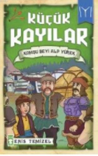 Küçük Kayılar; Komşu Beyi Alp Yürek - 1