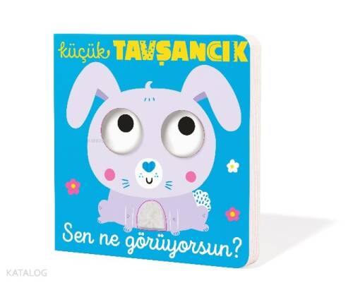 Küçük Tavşancık;Sen Ne Görüyorsun - 1