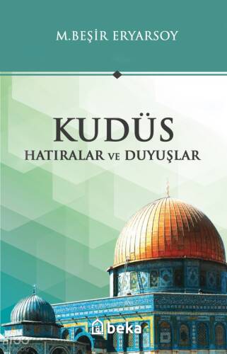 Kudüs - Hatıralar ve Duyuşlar - 1