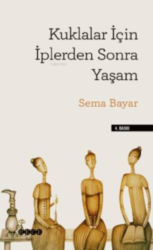 Kuklalar İçin İplerden Sonra Yaşam - 1