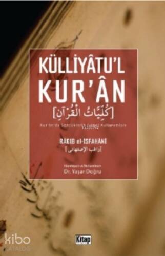 Külliyatu’l Kur’an ;Kur’an’da Sözcüklerin Genel Kullanımları - 1