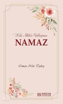 Kulu Allah'a Yaklaştıran Namaz - 1