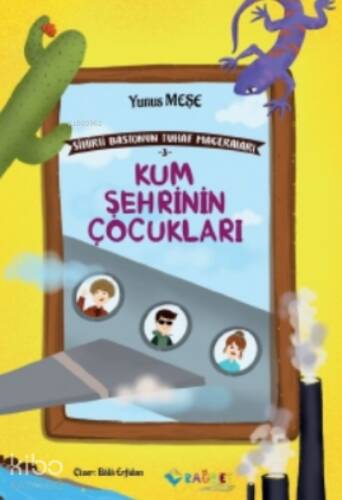 Kum Şehrinin Çocukları; Sihirli Bastonun Tuhaf Maceraları-3 - 1
